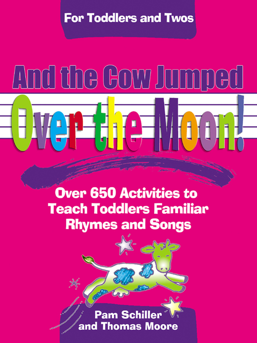 Title details for And the Cow Jumped Over the Moon by Pam Schiller - Available